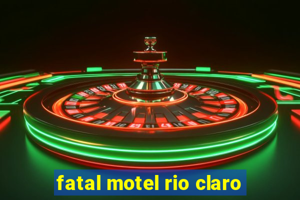 fatal motel rio claro